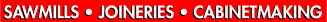 SAWMILLS - JOINERIES - CABINETMAKING